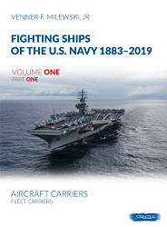 Fighting Ships of the U.S. Navy 1883-2019 Volume 1