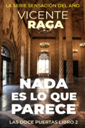Nada es lo que parece: Las doce puertas parte II