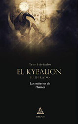 El Kybalion | Ilustrado: Los misterios de Hermes
