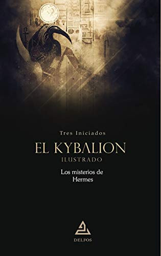 El Kybalion | Ilustrado: Los misterios de Hermes