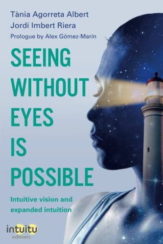 Seeing without eyes is possible. Intuitive Vision and Expanded