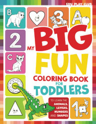 My Big Fun Coloring Book for Toddlers to Learn the Animals Shapes