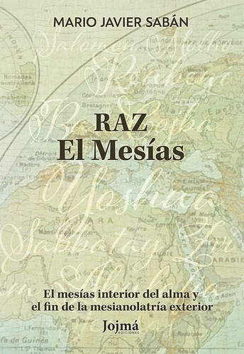 Raz: El Mesias: El Mesias interior del alma y el fin de la