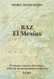 Raz: El Mesias: El Mesias interior del alma y el fin de la