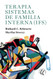 Terapia Sistemas de familia interna (IFS) (Spanish Edition)