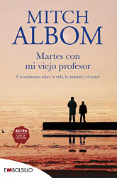 Martes con mi viejo profesor (Spanish Edition)