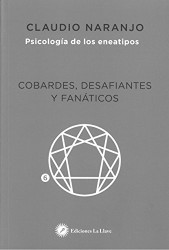 Cobardes desafiantes y fan?íticos: Las formas del Miedo