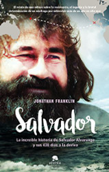 Salvador: La incre?¡ble historia de Salvador Alvarenga y sus 438 dias