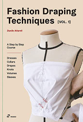 Fashion Draping Techniques volume 1
