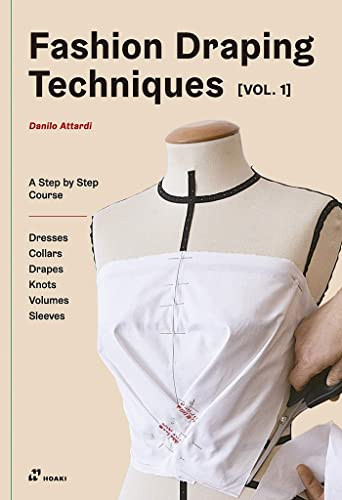 Fashion Draping Techniques volume 1