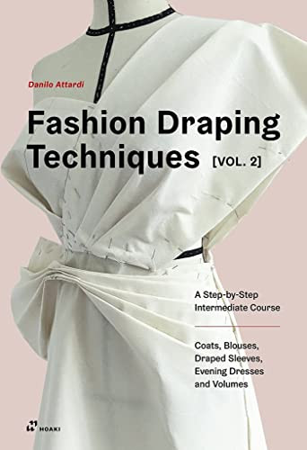 Fashion Draping Techniques volume 2