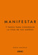 Manifestar: 7 pasos para conseguir la vida de tus suenos