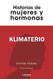 Klimaterio. Historias de mujeres y hormonas (Spanish Edition)