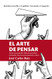 El arte de pensar (Spanish Edition)