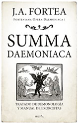 Summa Daemoniaca: Tratado de demonologia y manual de exorcistas