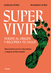 Supervivir: Reconecta con la naturaleza y aleja la enfermedad
