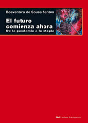 El futuro comienza ahora: De la pandemia a la utopia