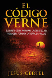 El Codigo Verne: El secreto de los Anunnaki la Atlantida y la