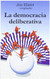 La democracia deliberativa (Cla-de-ma) (Spanish Edition)