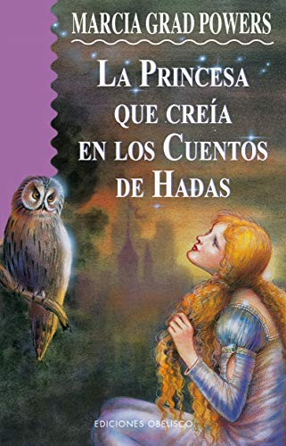 La princesa que cre?¡a en cuentos de hadas (Spanish Edition)