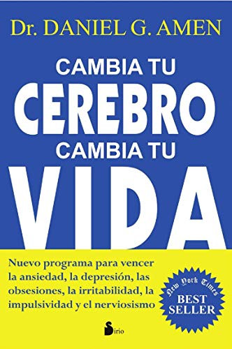 Cambia tu cerebro cambia tu vida (Spanish Edition)