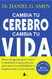 Cambia tu cerebro cambia tu vida (Spanish Edition)