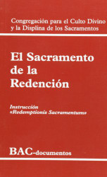 El sacramento de la redencion. Instruccion "Redemptionis sacramentum"