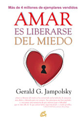 Amar es liberarse del miedo (Spanish Edition)