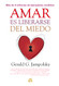Amar es liberarse del miedo (Spanish Edition)