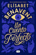Un cuento perfecto / A Perfect Short Story (Spanish Edition)