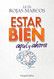 Estar bien aqu?¡ y ahora