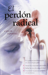 El perdon radical (Coleccion Nueva Conciencia) (Spanish Edition)