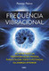Frequ?¬ncia Vibracional (Em Portuguese do Brasil)