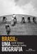 Brasil. Uma Biografia (Em Portuguese do Brasil)