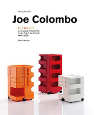 Joe Colombo: Designer: Catalogue Raisonni 1962-2020