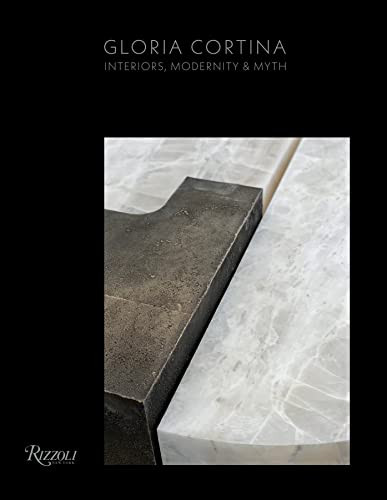 Gloria Cortina: Interiors Modernity & Myth