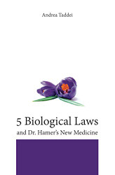 5 Biological Laws and Dr. Hamer's New Medicine