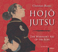 Hojojutsu: The Warrior's Art of the Rope