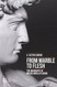 From Marble to Flesh. The Biography of Michelangelo's David