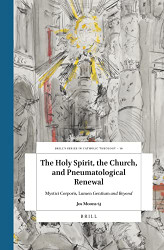 Holy Spirit the Church and Pneumatological Renewal Mystici
