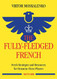 Fully-Fledged French Fully-Fledged French