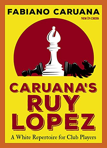 Caruana's Ruy Lopez: A White Repertoire for Club Players