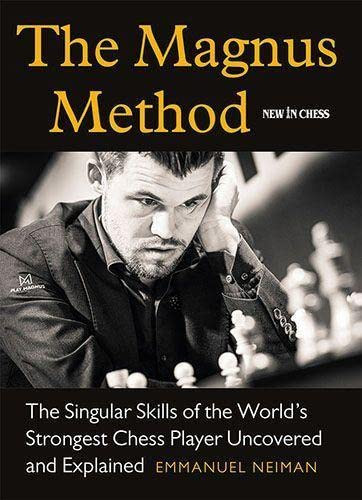 Magnus Method: The Singular Skills of the World's Strongest Chess