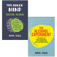 This Naked Mind: Control Alcohol Find Freedom Discover Happiness
