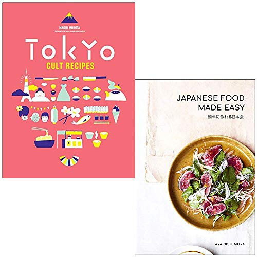 Tokyo Cult Recipes By Maori Murota & Japanese Food Made Easy By Aya