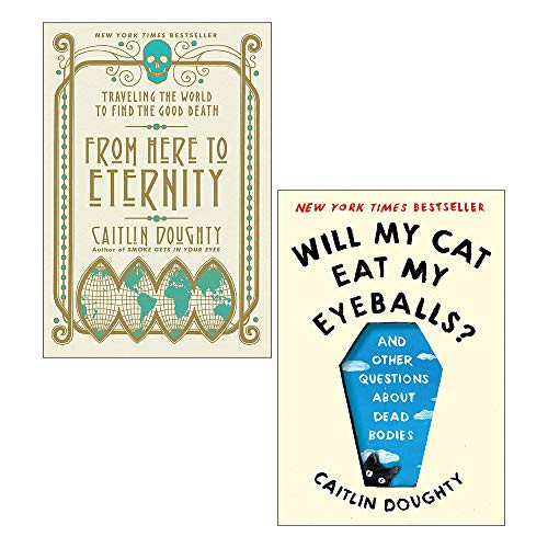 Caitlin Doughty 2 Books Collection Set - From Here to Eternity