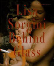 Lisa Sorgini Behind Glass /anglais