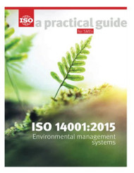 ISO 14001: 2015 - Environmental Management Systems - A practical guide