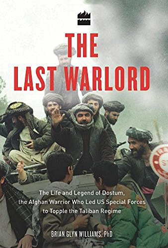 Last Warlord:: The Life and Legend of Dostum