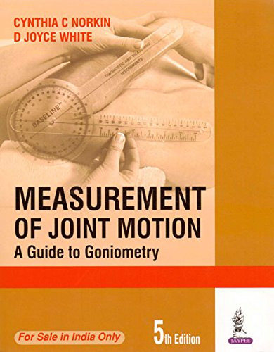 Measurement of Joint Motion: A Guide to Goniometry